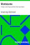 [Gutenberg 32110] • Montezuma: An Epic on the Origin and Fate of the Aztec Nation